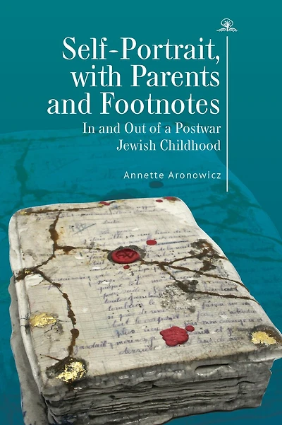 Self-portrait, With Parents And Footnotes: Out Of A Postwar Jewish Childhood