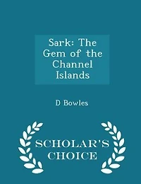 Sark: the Gem of Channel Islands