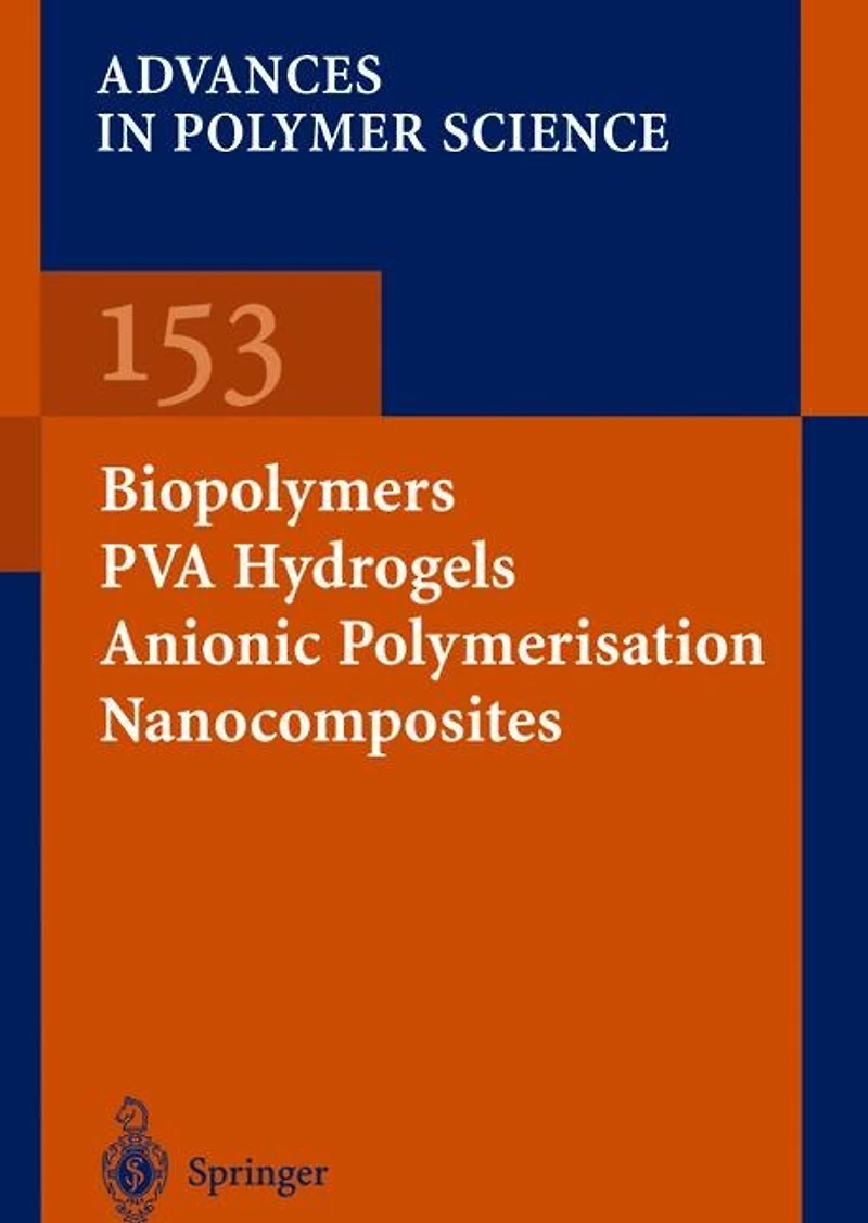 Biopolymers - PVA Hydrogels Anionic Polymerisation Nanocomposites