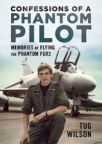 Confessions of a Phantom Pilot: Memories Flying the FGR2