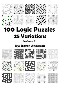 100 Logic Puzzles - 25 Variations: Volume 2