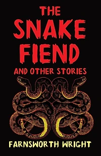 The Snake Fiend and Other Stories