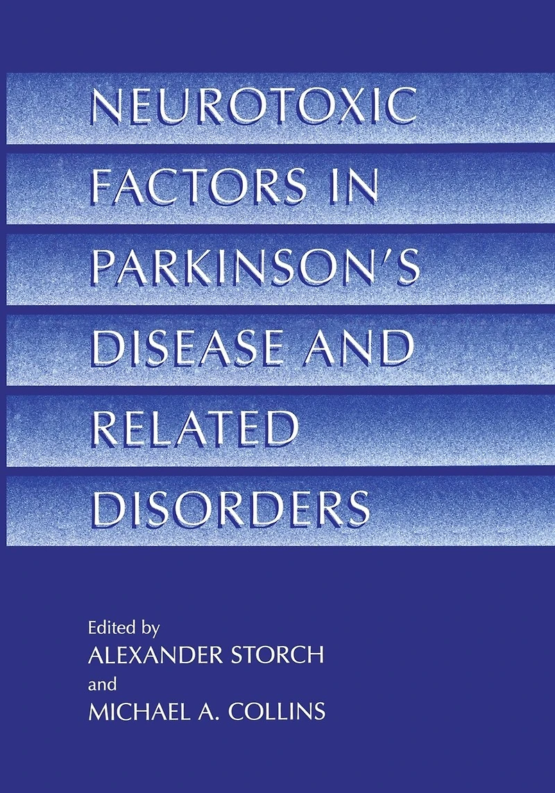 Neurotoxic Factors Parkinson's Disease and Related Disorders