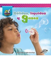 Sólidos, líquidos, y gases: Solids, Liquids, and Gases