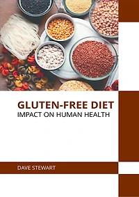 Gluten-Free Diet: Impact on Human Health