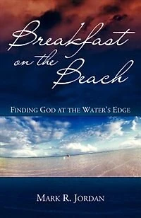 Breakfast On The Beach: Finding God At The Water's Edge
