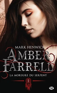 Amber Farrell Tome 1 La Morsure Du Serpent