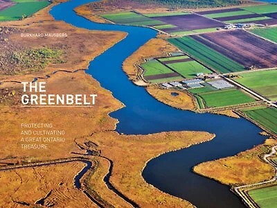 The Greenbelt: Protecting And Cultivating A Great Ontario Treasure
