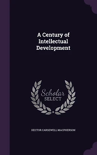 A Century of Intellectual Development (Classic Reprint)