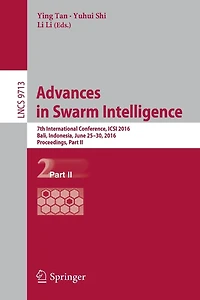 Advances Swarm Intelligence: 7th International Conference, ICSI 2016, Bali, Indonesia, June 25-30, Proceedings, Part II