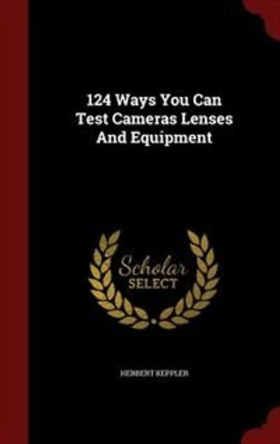 124 Ways You Can Test Cameras Lenses And Equipment