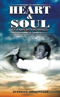 Heart And Soul Of A Man With No Hands