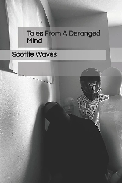 Tales From A Deranged Mind