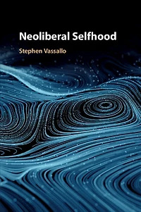 Neoliberal Selfhood