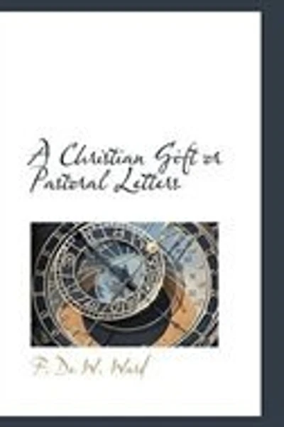 A Christian Gift or Pastoral Letters