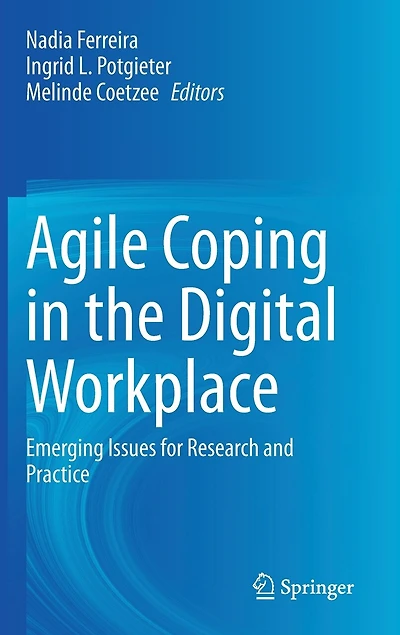 Agile Coping the Digital Workplace: Emerging Issues for Research and Practice