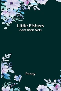 Little Fishers: and Their Nets