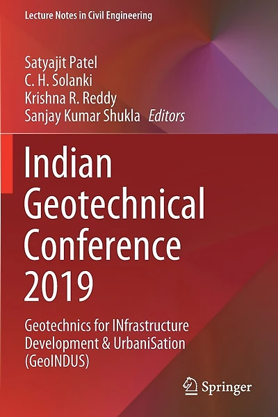 Indian Geotechnical Conference 2019: Geotechnics for INfrastructure Development and UrbaniSation (GeoINDUS)