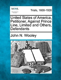 United States Of America, Petitioner, Against Prince Line, Limited And Others, Defendants
