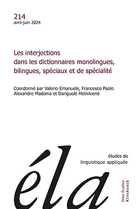 Etudes de linguistique appliquée, n°214. Les interjections dans les dictionnaires monolingues, bilingues, spéciaux et de spécialité