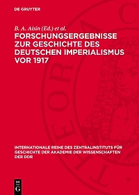 Forschungsergebnisse zur Geschichte des deutschen Imperialismus vor 1917