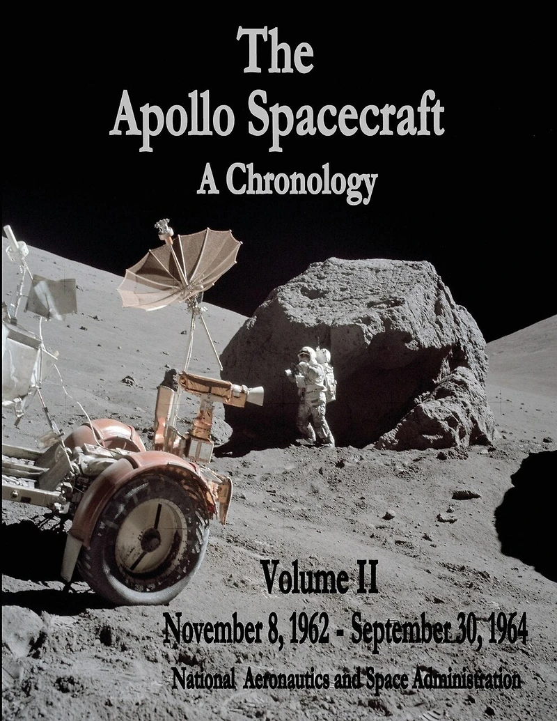 The Apollo Spacecraft - A Chronology: Volume II - November 8, 1962 - September 30, 1964