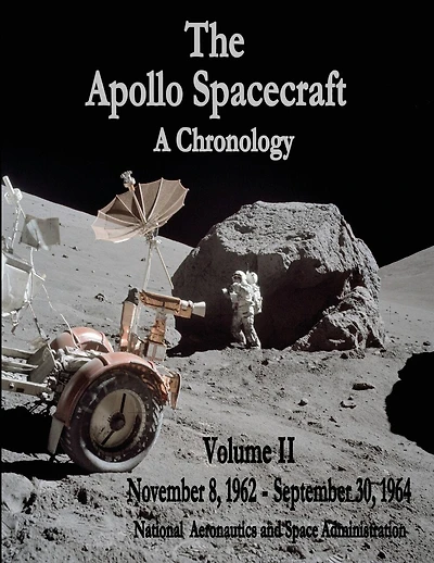The Apollo Spacecraft - A Chronology: Volume II - November 8, 1962 - September 30, 1964