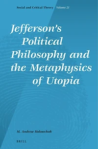 Jefferson’s Political Philosophy and the Metaphysics of Utopia