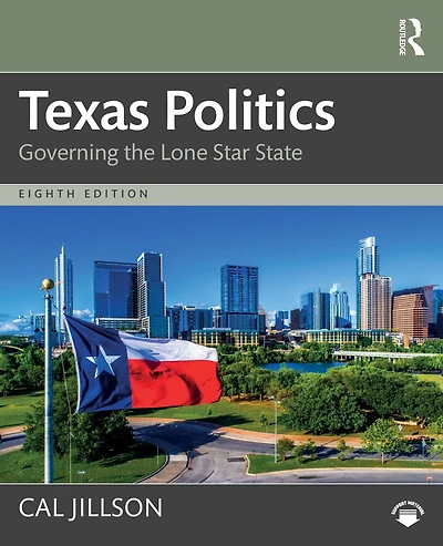 Texas Politics: Governing The Lone Star State