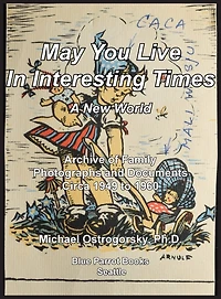 May You Live In Interesting Times: A New World: Archive Of Family Photographs And Documents Circa 1949 To 1960