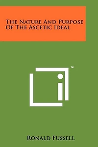 The Nature and Purpose of the Ascetic Ideal