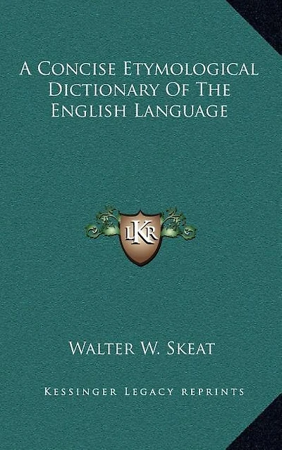 A Concise Etymological Dictionary Of The English Language