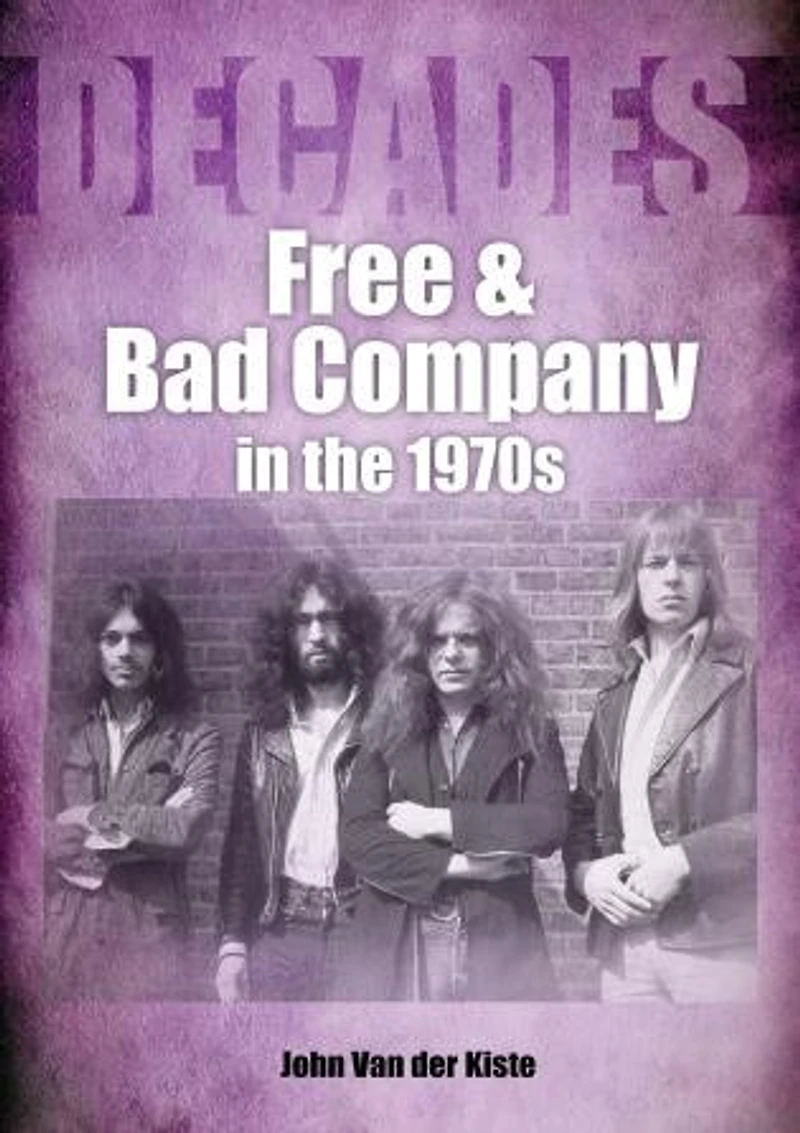 Free and Bad Company the 1970s: Decades