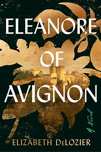 Eleanore of Avignon: A Novel
