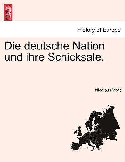 Die Deutsche Nation und ihre Schicksale