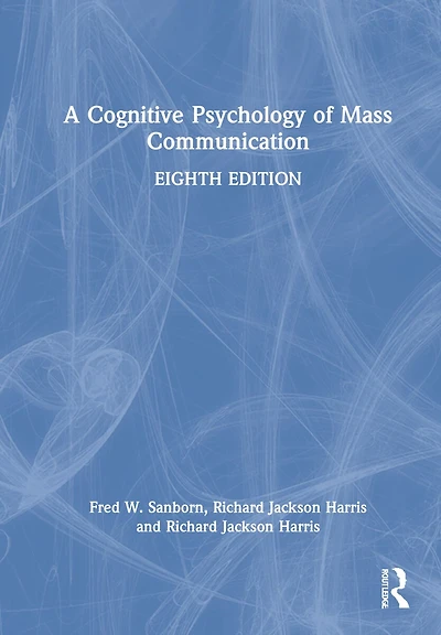 A Cognitive Psychology of Mass Communication