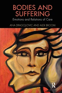 Bodies and Suffering: Emotions Relations of Care