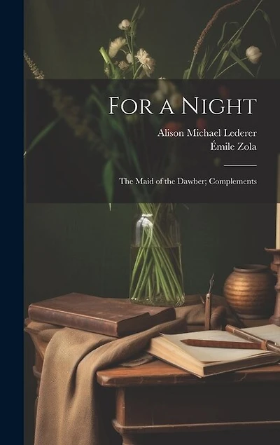 For a Night; The Maid of the Dawber; Complements