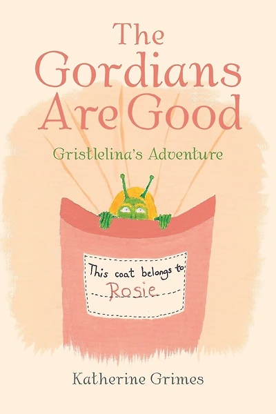 The Gordians Are Good: Gristlelina's Adventure