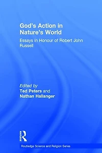 God's Action Nature's World: Essays Honour of Robert John Russell