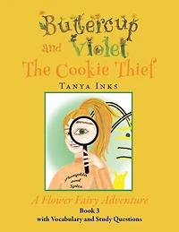 Buttercup and Violet: The Cookie Thief A Flower Fairy Adventure Book 3