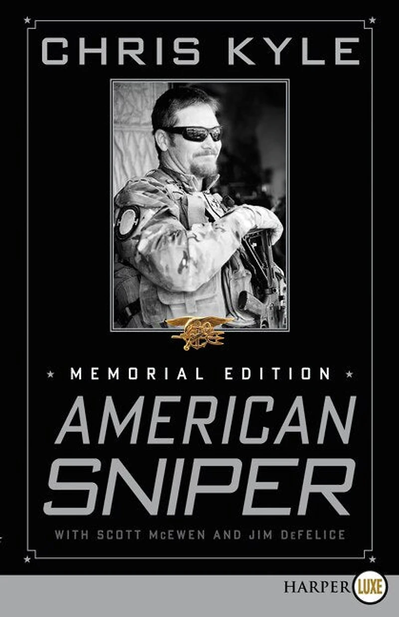 American Sniper: the Autobiography of Most Lethal Sniper U.S. Military History