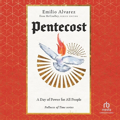 Pentecost (Fullness of Time series): A Day Power for All People