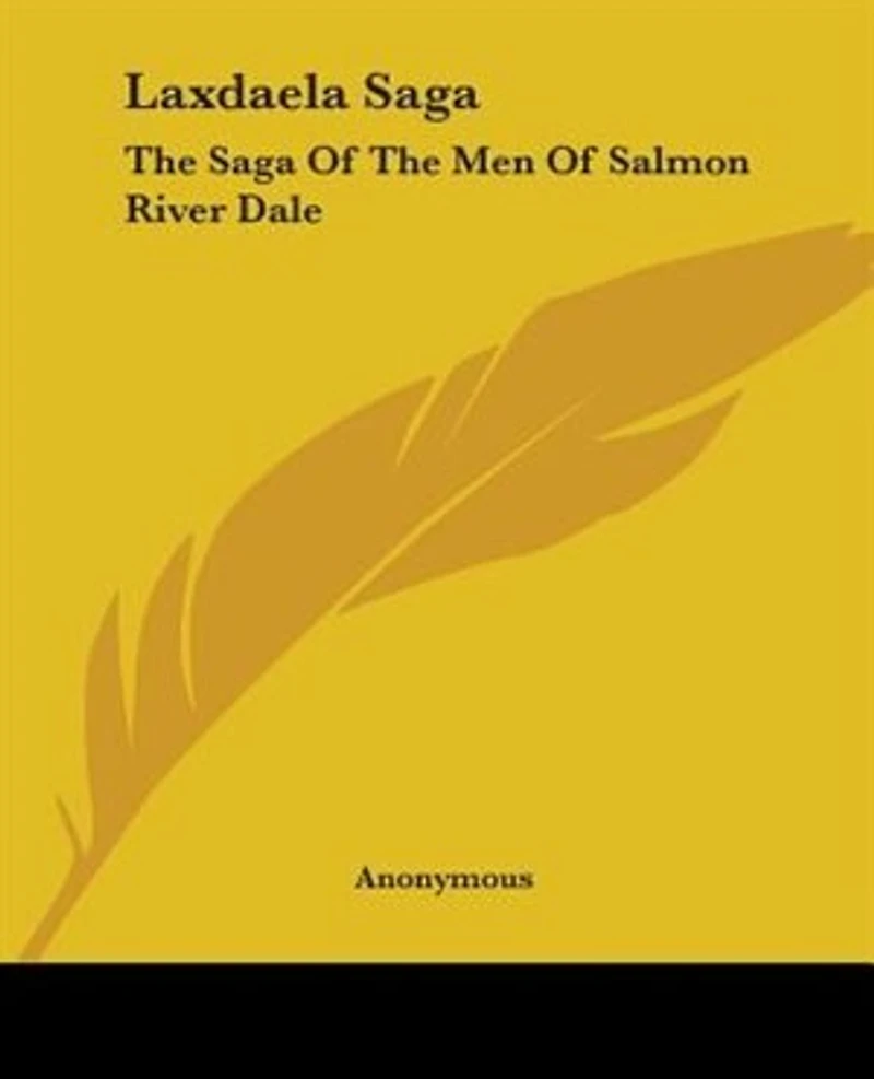 Laxdaela Saga: The Saga Of The Men Of Salmon River Dale