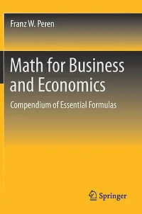 Math for Business and Economics: Compendium of Essential Formulas