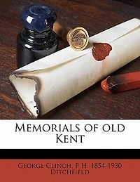 Memorials of old Kent