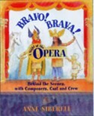 Bravo! Brava! A Night at the Opera: Behind Scenes with Composers, Cast, and Crew