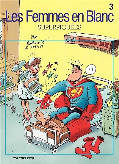 Les Femmes en Blanc - Tome 3 - Super-piquées