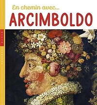 En chemin avec..  arcimboldo