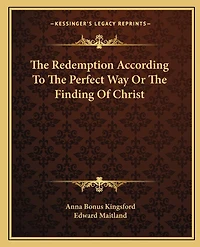 The Redemption According To The Perfect Way Or The Finding Of Christ